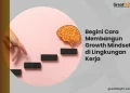MINDSET GROWTH: KUNCI SUKSES DALAM KARIR!