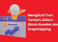 BISNIS DROPSHIPPING: PELUANG KARIR ATAU CUMA TREN SESAAT?