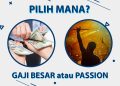 GAJI VS PASSION: MANA YANG HARUS JADI PRIORITAS?