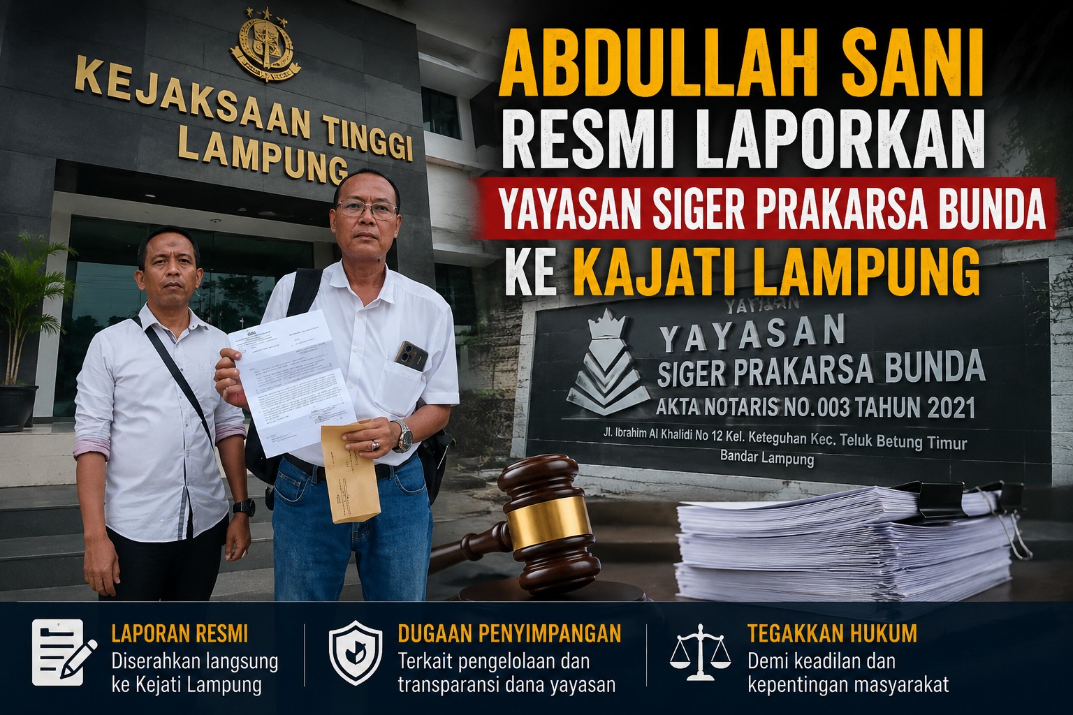 Kejati Lampung Disorot, Abdullah Sani Laporkan Yayasan Pendidikan Terkait Dugaan Penggunaan Fasilitas Sekolah Negeri