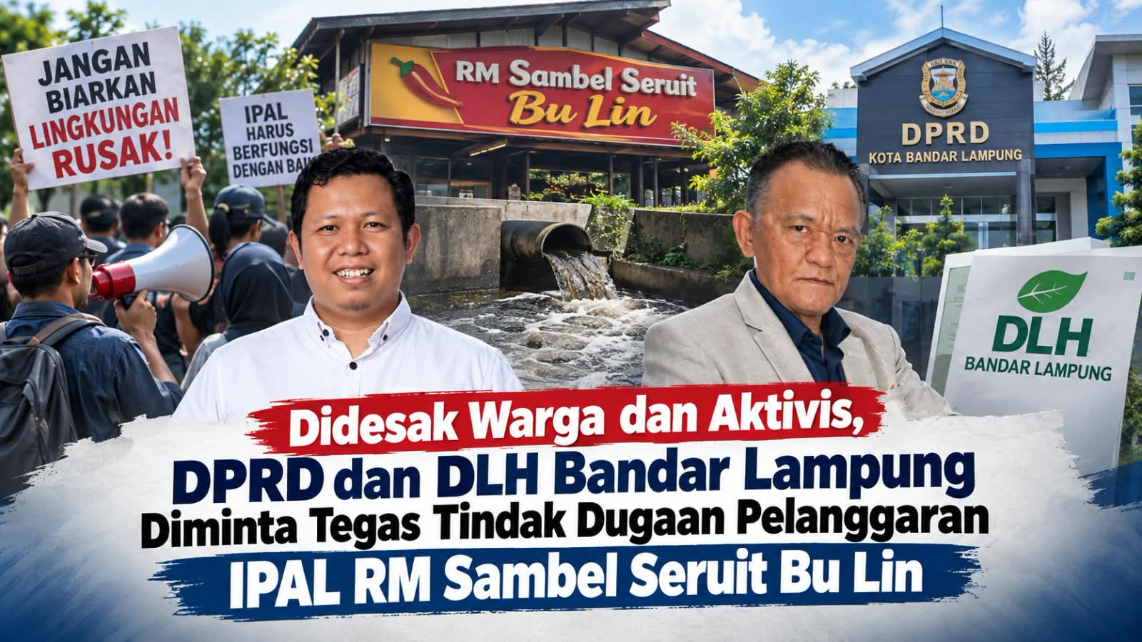Dugaan Pelanggaran IPAL Jadi Sorotan, DLH dan DPRD Bandar Lampung Dituntut Transparan